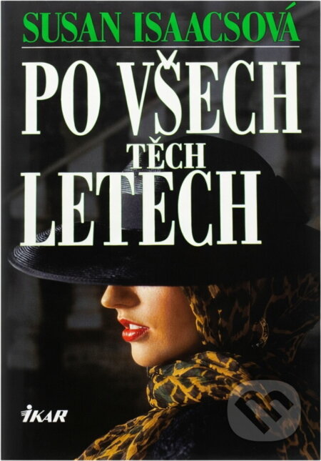 Kniha: Po všech těch letech (Susan Isaacs). Ikar, 1996