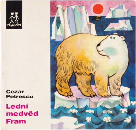 Kniha: Lední medvěd Fram (Cezar Petrescu). , 1975