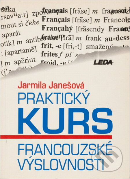 Kniha: Praktický kurs francouzské výslovnosti (Jarmila Janešová). , 1995