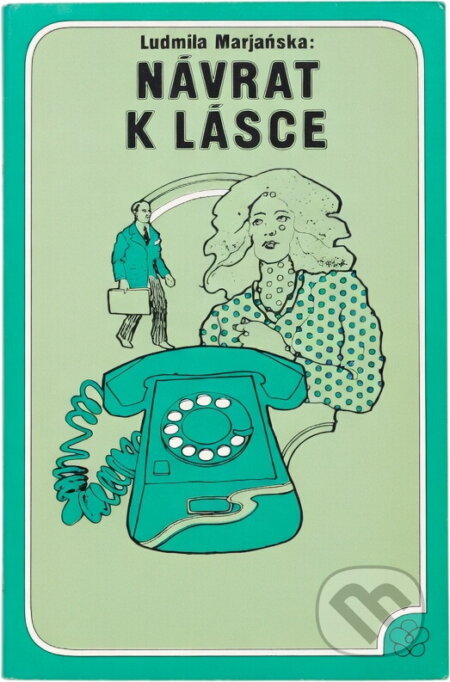 Kniha: Návrat k lásce (Ludmiła Marjańska). , 1975