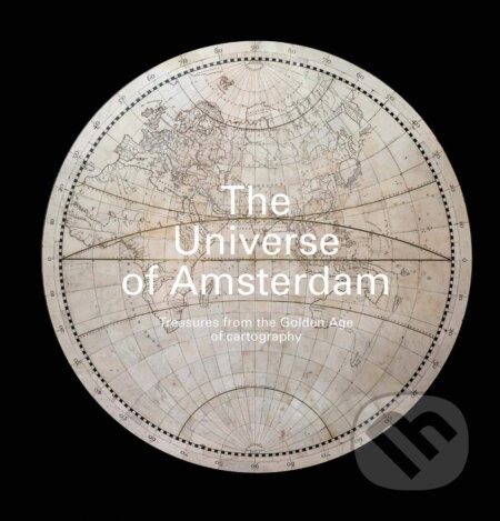 The Universe of Amsterdam: Treasures from the Golden Age of Cartography, Uitgeverij de Kunst, 2020