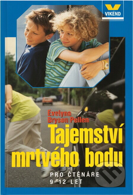 Kniha: Tajemství mrtvého bodu (Evelyne Brisou-Pellen). Víkend, 2002