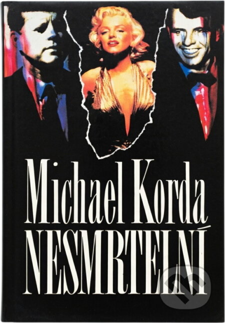 Kniha: Nesmrtelní (Michael Korda). , 1994