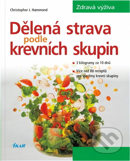 Kniha: Dělená strava podle krevních skupin (Christopher Hammond). , 2001