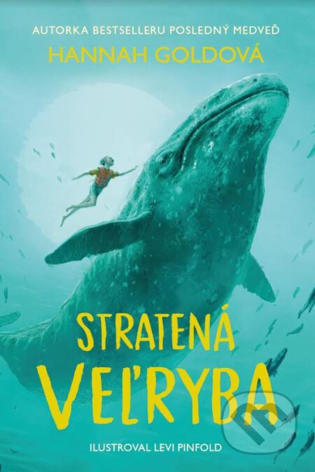 Stratená veľryba - Hannah Gold, Levi Pinfold (ilustrátor), Tatran, 2023