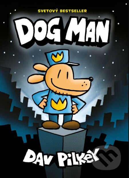 Dog Man - Dav Pilkey, Slovart, 2023