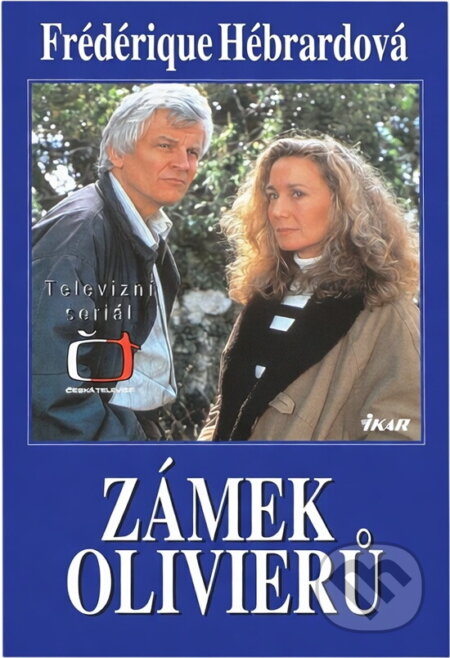 Kniha: Zámek Olivierů (Frédérique Hébrard). Ikar, 1997