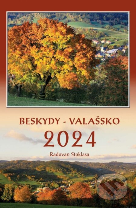 Kalendář nástěnný 2024 Beskydy/Valašsko - Radovan Stoklasa, Justine, 2023