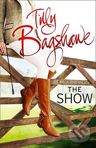 The Show - Tilly Bagshawe, HarperCollins, 2015