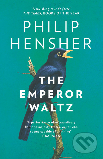 The Emperor Waltz - Philip Hensher, HarperCollins, 2015