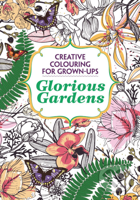 Glorious Gardens, Michael O&#039;Mara Books Ltd, 2015