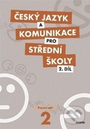 Český jazyk a komunikace pro střední školy 2 - Ivana Bozděchová, Didaktis CZ, 2011