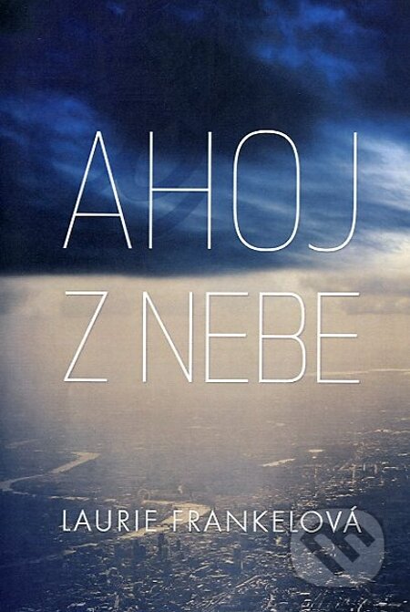 E-kniha: Ahoj z nebe (Jana Jašová a Laurie Frankel)