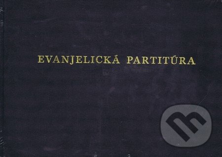 Evanjelická partitúra - Miroslav Ba&#769;zlik, Karol Wurm, Tranoscius, 1992