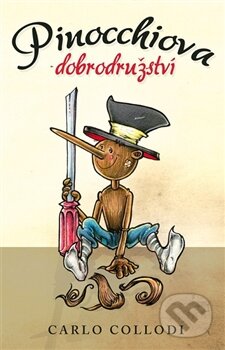Pinocchiova dobrodružství - Carlo Lorenzi Collodi, Edice knihy Omega, 2016