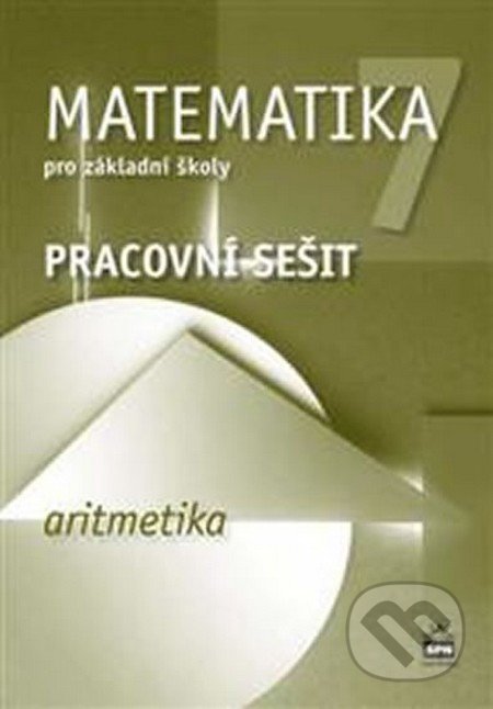 Matematika 7 pro základní školy - Aritmetika - Jitka Boušková, SPN - pedagogické nakladatelství, 2015