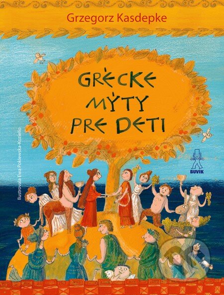 Grécke mýty pre deti - Grzegorz Kasdepke, Ewa Poklewska-Koziello, Buvik, 2015