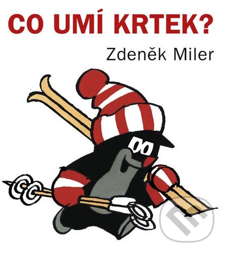 Co umí Krtek? - Zdeněk Miler, Knižní klub, 2008