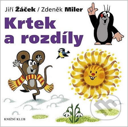 Krtek a rozdíly - Zdeněk Miler, Jiří Žáček, Knižní klub, 2010