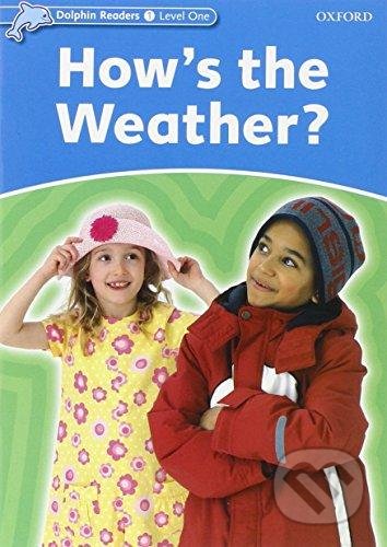 Dolphin Readers 1: Hows the Weather? - Richard Northcott, Oxford University Press, 2005
