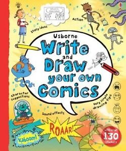 Write and draw your own comics - Louine Stowell, Usborne, 2014