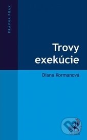 Trovy exekúcie - Diana Kormanová - kniha z kategorie Právo