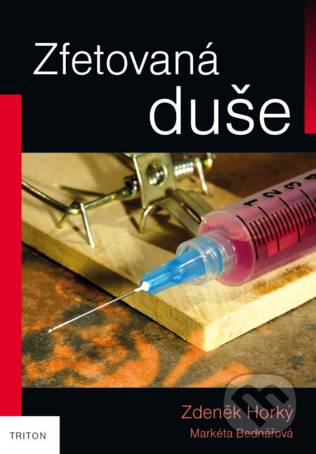 Zfetovaná duše - Zdeněk Horký - kniha z kategorie Detektivky, thrillery a horory