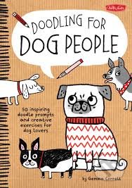 Doodling for Dog People - Gemma Correll, Walter Foster, 2015
