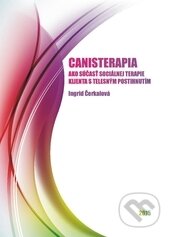 Canisterapia ako súčasť sociálnej terapie klienta s telesným postihnutím - Ingrid Čerkalová