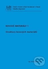Kovové materiály 1 - Václav Machek, CVUT Praha, 2013