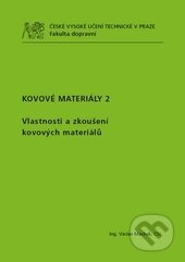 Kovové materiály 2 - Václav Machek, CVUT Praha, 2014