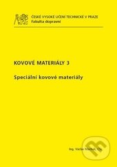 Kovové materiály 3 - Václav Machek, CVUT Praha, 2015