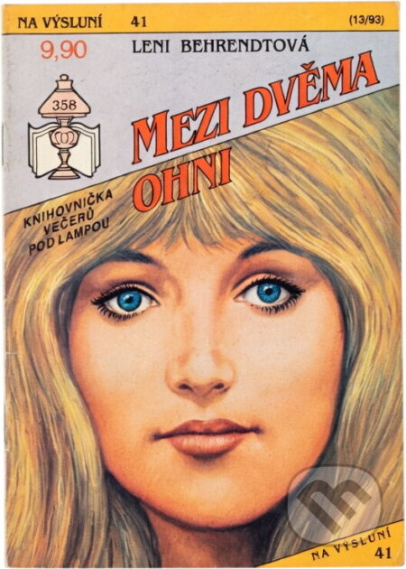 Kniha: Mezi dvěma ohni (Leni Behrendt). Ivo Železný, 1993
