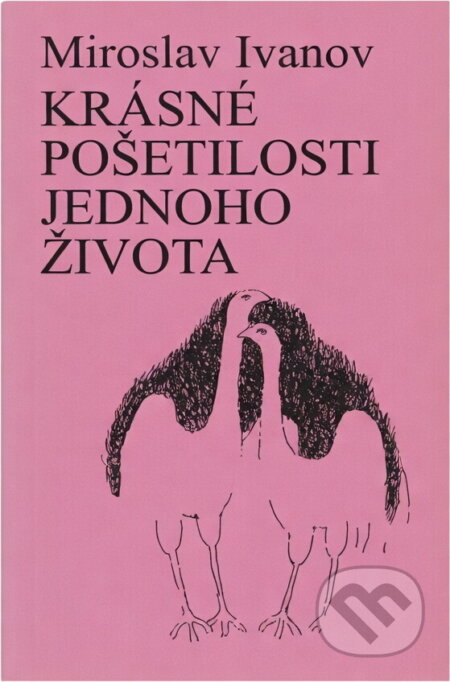 Kniha: Krásné pošetilosti jednoho života (Miroslav Ivanov). , 2000