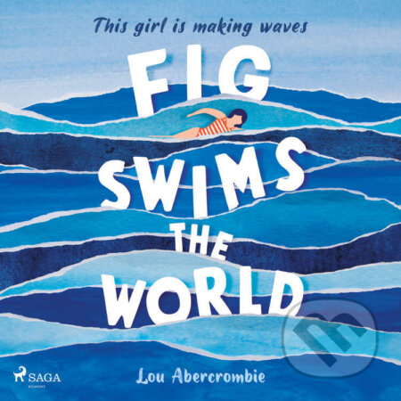 Fig Swims the World (EN) - Lou Abercrombie, Saga Egmont, 2023