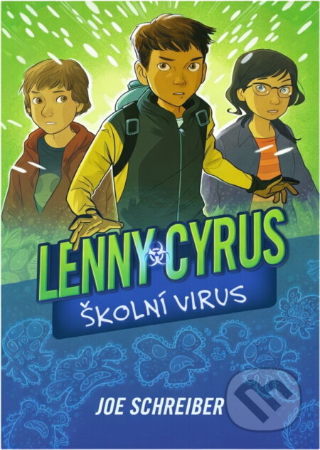 Kniha: Lenny Cyrus : školní virus (Joe Schreiber). Fortuna, 2013