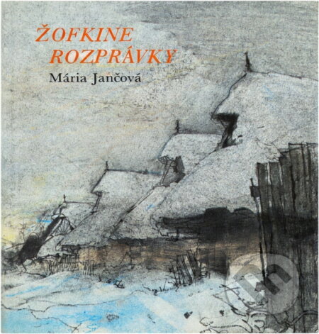 Kniha: Žofkine rozprávky (Mária Jančová). Mladé letá, 1979