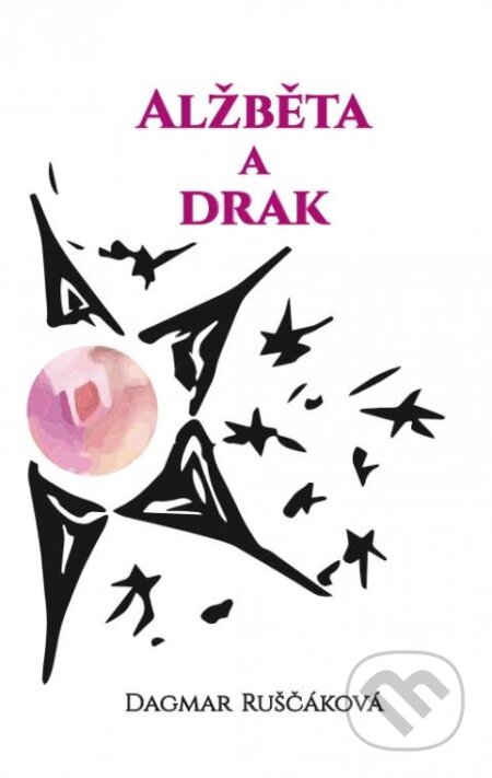 Kniha: Alžběta a drak (Dagmar Ruščáková)