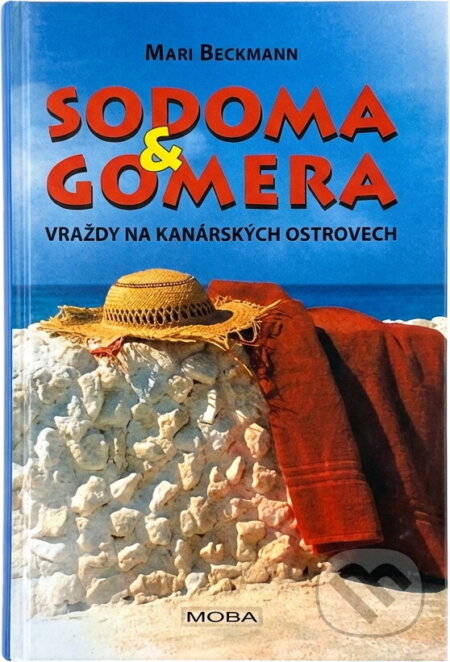 Kniha: Sodoma & Gomera : vraždy na Kanárských ostrovech (Mani Beckmann). Moba, 2002