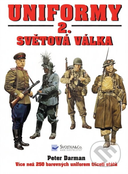 Kniha: Uniformy - 2. světová válka (Peter Darman). , 1999