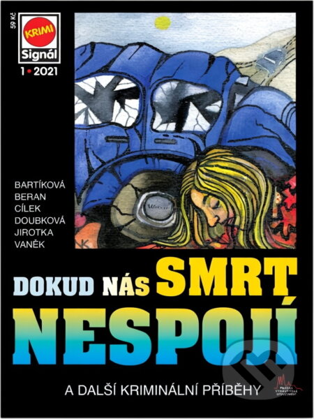 Kniha: Dokud nás smrt nespojí : a další kriminální příběhy (Antonín Jirotka, Hana Doubková, Heda Bartíková, Jan J. Vaněk, Ladislav Beran a Roman Cílek). Pražská vydavatelská společnost, 2021