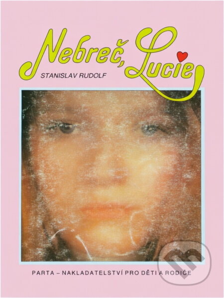 Kniha: Nebreč, Lucie (Stanislav Rudolf). Parta, 1991