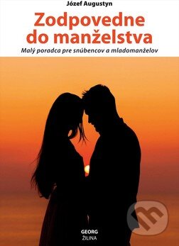 Zodpovedne do manželstva (Malý poradca pre snúbencov a mladomanželov) - kniha z kategorie Vztahy a rodina