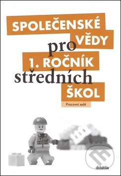 Společenské vědy pro 1. ročník středních škol - Denisa Denglerová, Didaktis CZ, 2009