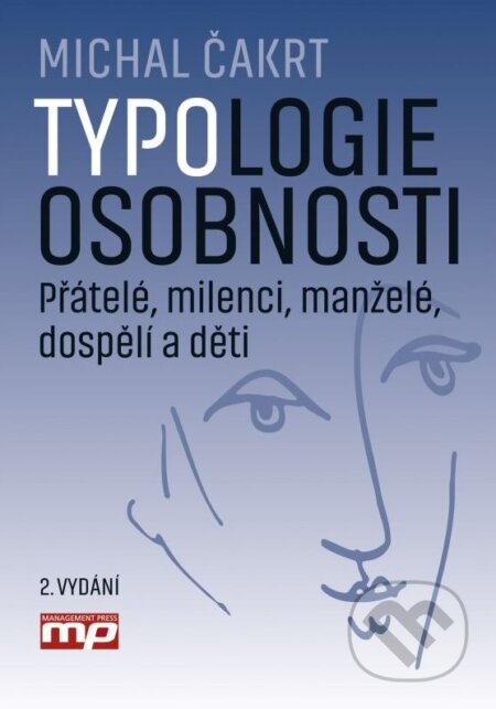 Typologie osobnosti - Michal Čakrt, Management Press, 2015