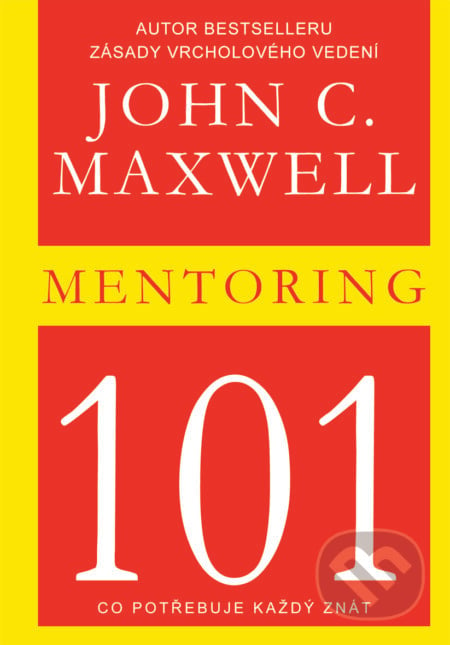 Mentoring 101 - John C. Maxwell, Pragma, 2015