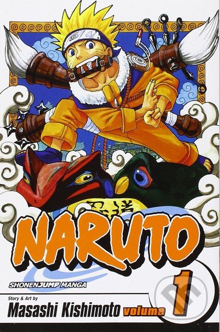 Naruto, Vol. 1: Uzumaki Naruto - Masashi Kishimoto, Viz Media, 2003