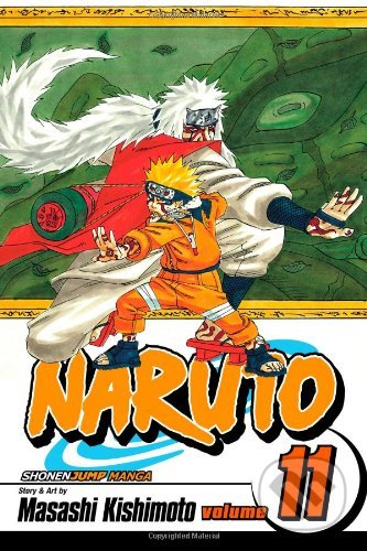 Naruto, Vol. 11: Impassioned Efforts - Masashi Kishimoto, Viz Media, 2006