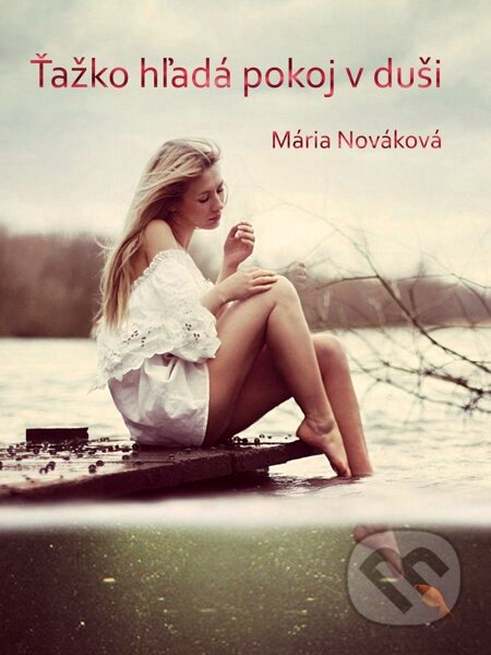 E-kniha: Ťažko hľadá pokoj v duši (Mária Nováková). Elist