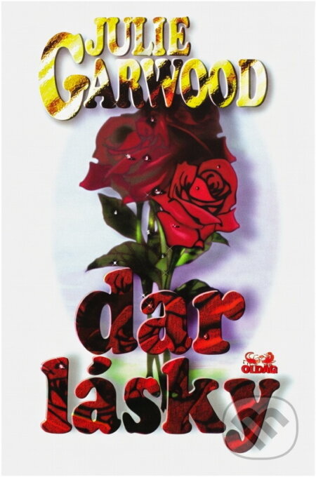 Kniha: Dar lásky (Julie Garwood). OLDAG, 1997